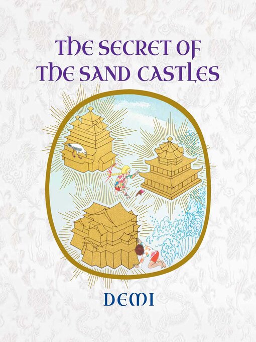 Title details for The Secret of the Sand Castles by Demi - Available
